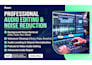 do professional audio editing, noise reduction, and cleanup